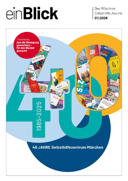 Titelbild der März-Ausgabe des Selbsthilfejournals einBlick mit dem Thema: 40 Jahre Selbsthilfezentrum München